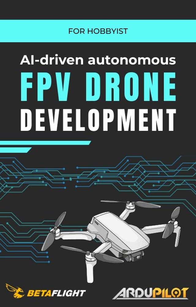 AI-driven autonomous FPV drone development